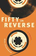 Fifty in Reverse: A Novel