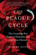 The Plague Cycle: The Unending War Between Humani