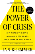 The Power of Crisis: How Three Threats ├óΓé¼ΓÇ£ and Our Response ├óΓé¼ΓÇ£ Will Change the World