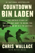 Countdown bin Laden: The Untold Story of the 247-Day Hunt to Bring the Mastermind of 9/11 to Justice (Chris Wallace├óΓé¼Γäós Countdown Series)