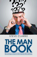 The Man Book: Becoming a Man in the Twenty-First Century