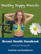 Breast Health Handbook and Medical Thermography: Healthy Happy Breasts