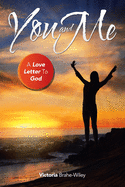 You and Me: A Love Letter to God