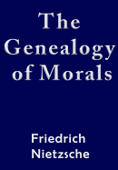 The Genealogy of Morals