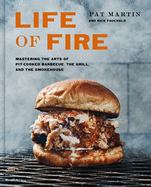 Life of Fire: Mastering the Arts of Pit-Cooked