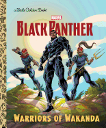 Warriors of Wakanda (Marvel: Black Panther) (Little Golden Book)