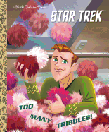 Too Many Tribbles! (Star Trek) (Little Golden Book)