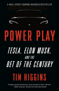 Power Play: Tesla, Elon Musk, and the Bet of the Century