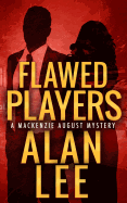 Flawed Players (Mackenzie August) (Volume 3)
