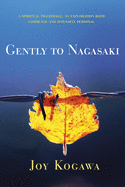 'Gently to Nagasaki: A Spiritual Pilgrimage, an Exploration Both Communal and Intensely Personal'