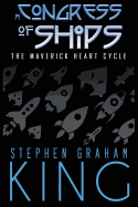A Congress of Ships (The Maverick Heart Cycle)