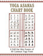 'Yoga Asanas Chart Book: lllustrated Yoga Pose Chart with 60 Poses (aka Postures, Asanas, Positions) - Pose Names in Sanskrit and English - Gre'