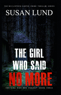 The Girl Who Said No More (The Girl Who Ran Trilogy)