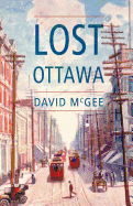 Lost Ottawa: (Book One)
