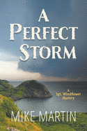 A Perfect Storm: A Sgt. Windflower Mystery (The Sgt. Windflower Mystery Series)