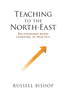Teaching to the North-East: Relationship-based learning in practice