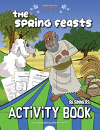 The Spring Feasts Beginners Activity Book (The Feasts)