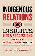 Indigenous Relations: Insights, Tips & Suggestion