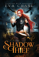 Shadow Thief (Flirting with Monsters)