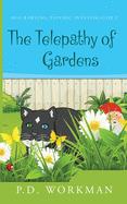 The Telepathy of Gardens (Reg Rawlins, Psychic Investigator)