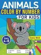 Animals Color by Number for Kids: Coloring Activity for Ages 4 - 8