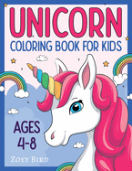 Unicorn Coloring Book for Kids: Coloring Activity for Ages 4 - 8