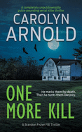 One More Kill: A completely unputdownable pulse-pounding serial killer thriller (Brandon Fisher FBI)