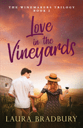 Love in the Vineyards (The Winemakers Trilogy)