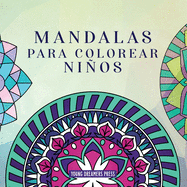 Mandalas para colorear ni├â┬▒os: Libro para colorear con mandalas divertidos, f├â┬íciles y relajantes para ni├â┬▒os, ni├â┬▒as y principiantes (Cuadernos para colorear ni├â┬▒os) (Spanish Edition)
