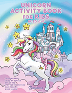 Unicorn Activity Book for Kids Ages 6-8: Unicorn Coloring Book, Dot to Dot, Maze Book, Kid Games, and Kids Activities (Young Dreamers Press Kids Activity Books)