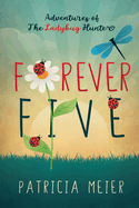 Forever Five: Adventures of The Ladybug Hunter