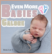 Even More Babies Galore: A Picture Book for Seniors With Alzheimer's Disease, Dementia or for Adults With Trouble Reading (3) (A Wordless Picture Book)