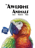 The Awesome Animals Adult Coloring Book (1) (Coloring Books for Adults)