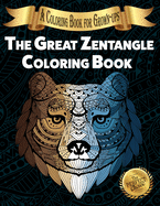 The Great Zentangle Coloring Book: A Coloring Book for Grown-ups (The Perfect Choice)