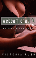 Webcam Chat: An Erotic Adventure (Jade's Erotic Adventures)