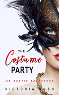 The Costume Party: An Erotic Adventure (Jade's Erotic Adventures)