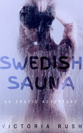 Swedish Sauna: An Erotic Adventure (Jade's Erotic Adventures)
