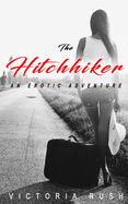 The Hitchhiker: An Erotic Adventure (Jade's Erotic Adventures)