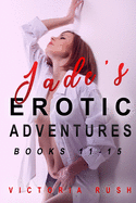 Jade's Erotic Adventures: Books 11 - 15 (Lesbian Voyeur BDSM Erotica) (Lesbian Erotica)