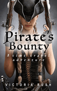 Pirate's Bounty: A Time Travel Adventure (Riley's Time Travel Adventures)