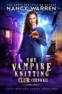 The Vampire Knitting Club: Cornwall: Cozy Mystery Series Book 1