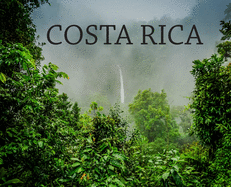 Costa Rica: Travel Book on Costa Rica (Wanderlust)