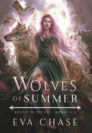 Wolves of Summer: Bound to the Fae - Books 1-3 (Bound to the Fae Box Sets)