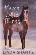 Merry Little Things: A Christmas Novella (Good Things Come Book 5)