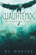 Cuauht├â┬⌐moc: Descending Eagle