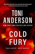 Cold Fury: A Romantic Thriller (Cold Justice├é┬« - Most Wanted)