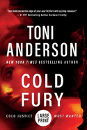 Cold Fury: Large Print (Cold Justice(r) - Most Wanted)