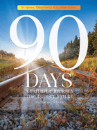 90 Days: A Thoughtful Journey Throughout Nature