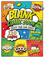 Blank Comic Book: Comic Panels And Templates For Drawing