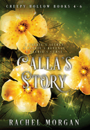 Calla's Story (Creepy Hollow Books 4, 5 & 6) (Creepy Hollow Collection)